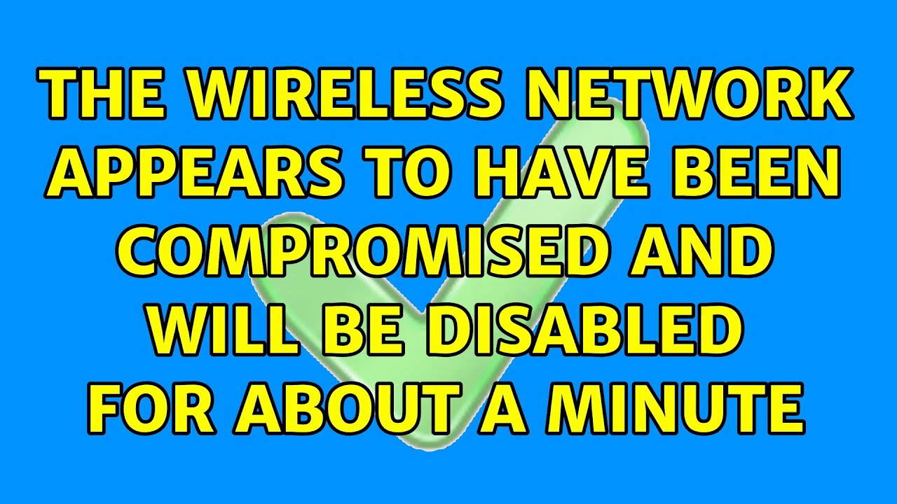 The wireless network appears to have been compromised and will be ...