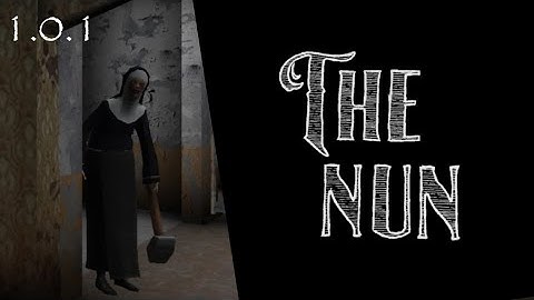 The Nun - Gameplay (Version 1.0.1)