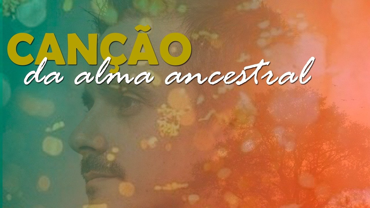 CANÇÃO DA ALMA ANCESTRAL - Música para Conexão Espiritual - O CANTO ANCESTRAL