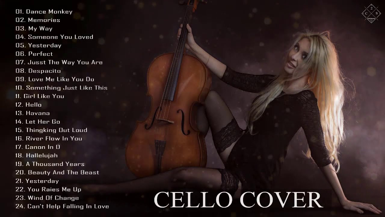 Best Cello Covers of Popular Songs 2020 Top 30 Instrumental Cello