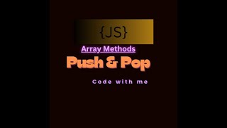 Array Methods in JavaScript || Push & Pop