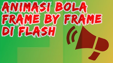 Cara Membuat Animasi Bola dengan Frame by Frame