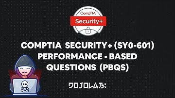 CompTIA Security+ (SY0-601) Performance-based Questions (PBQs) | Part 3