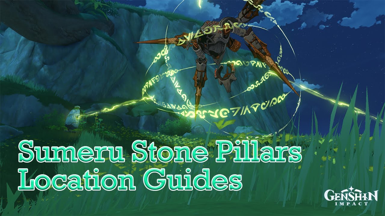 Genshin Impact 16 Sumeru Stone Pillar Guides YouTube