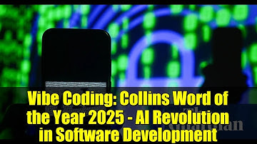 Vibe Coding: Collins Word of the Year 2025 - AI Revolution in Software Development