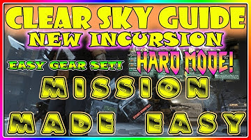 CLEAR SKY HARD MODE GUIDE | Incursion | The Division | Incursion Walkthrough | Clear Sky Strategy
