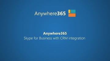Anywhere365 CRM Integration for Skype for Business