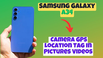 How to set Camera GPS Location Tag In Pictures / Videos || GPS location tag Samsung Galaxy A34