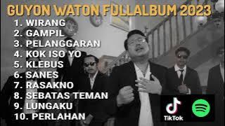 Guyon Waton - FULL ALBUM VIRAL TIKTOK YANG KALIAN 2024 LAGU JOWO VIRAL PELANGGARAN NEMEN RASAKNO