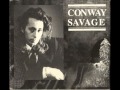 Conway Savage - Fair And Tender Ladies