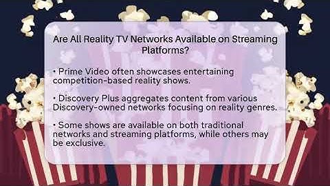 Are All Reality TV Networks Available on Streaming Platforms? - The Reality Radar