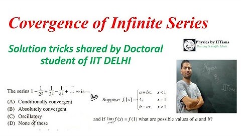 Rules for Convergence of Infinite Series with CSIR-NET GATE TIFR problems by IITian Laxman Goswami