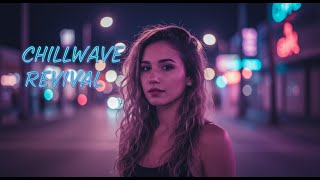 Chillwave Vibes Indie Electronic Lofi Chill