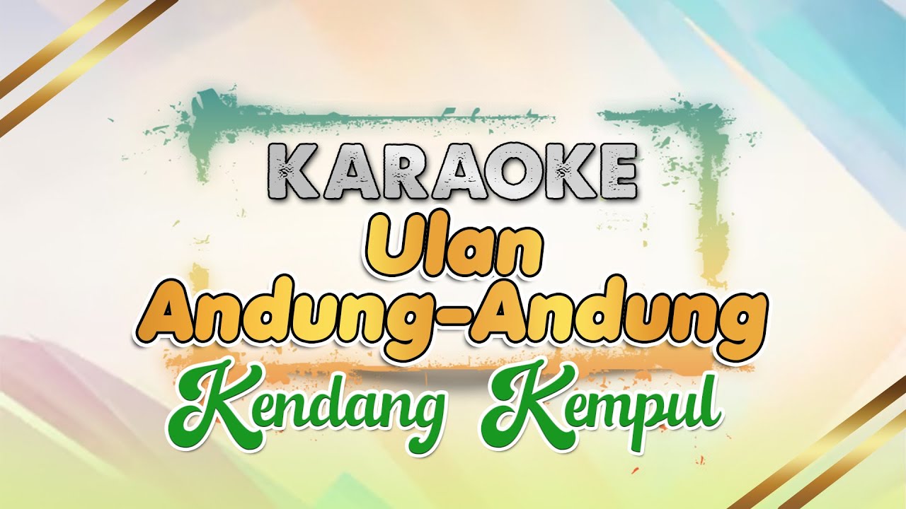 Ulan Andung Andung - KARRAOKE || Yong yong kelopo doyong || KENDANG KEMPUL VERSION || LAGU LAWAS
