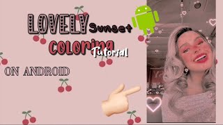 LOVELY COLORING TUTORIAL | ANDROID COLORING | FANPAGE | screenshot 2