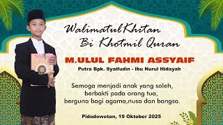 Walimatul Khitan Bi Khotmil Qurán M. Ulul Fahmi Assyaif  Pidodowetan - Patebon