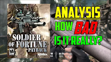 Analysis - How BAD Is Soldier Of Fortune: Payback Really?