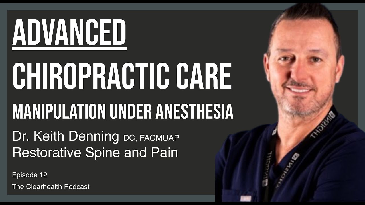 012 - Advanced Chiropractic Care : Manipulation under Anesthesia