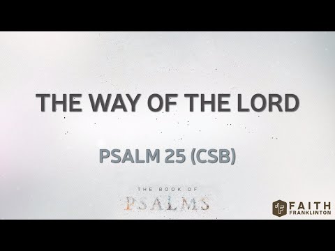 13 July 2025 - Faith Franklinton - Psalms 25 - The Way Of The Lord