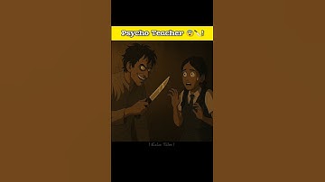 Psycho Teacher Horror Short Story 😨🔪 || #horrorshorts