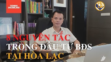 ĐẤT NỀN HÒA LẠC NĂM 2021 CÓ NÊN ĐẦU TƯ ?  8 NGUYÊN TẮC VÀNG