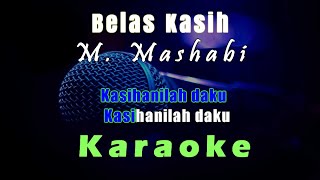 Karaoke Belas Kasih - M. Mashabi (Tanpa Vokal)