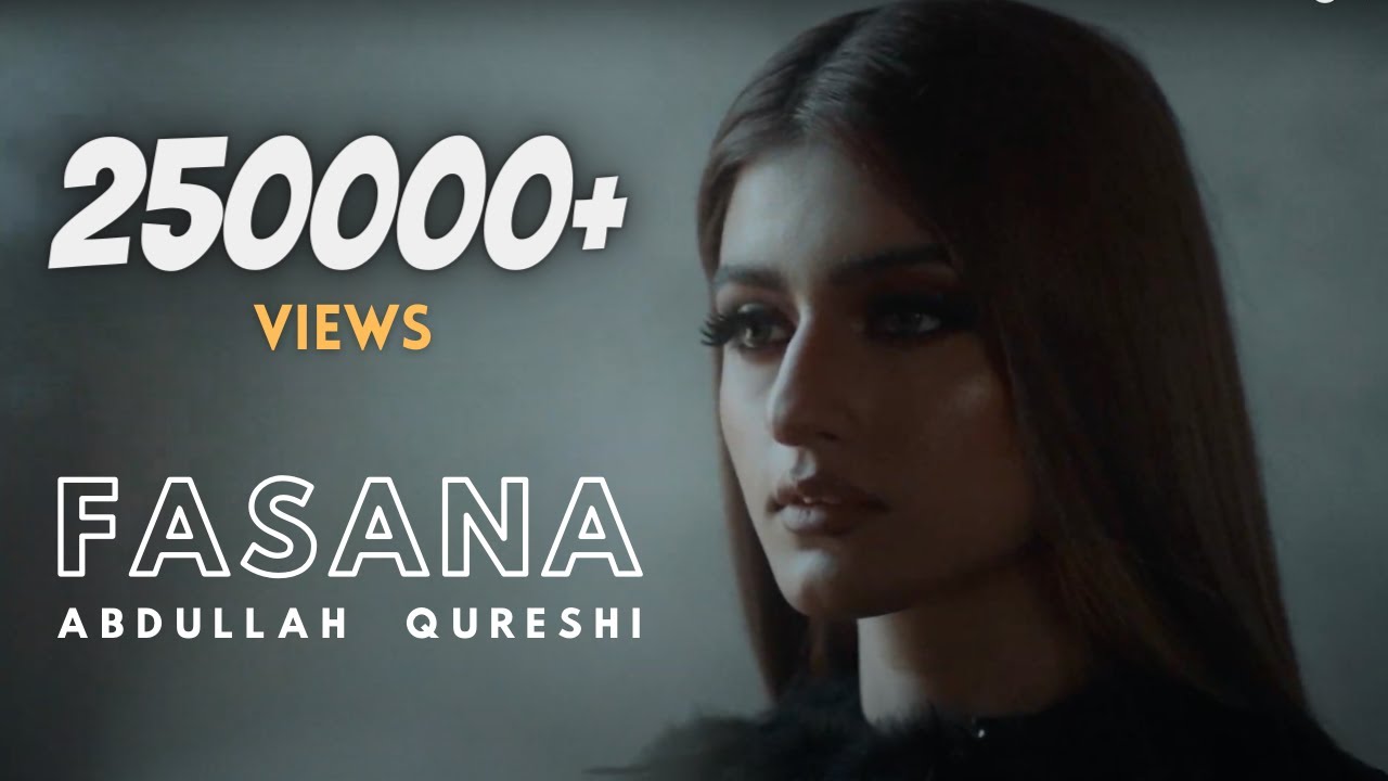 Fasana   Abdullah Qureshi Official Music Video