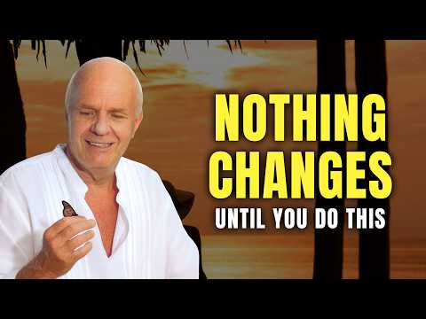 Nothing Changes Until You Do This One Thing - Wayne Dyer
