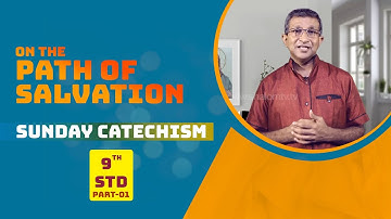 Syro Malabar Catechism | On the Path of salvation | STD-09 | Chapter-3 | PART -1 | ShalomTV