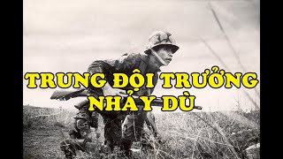 Hồi Ký Miền Nam | Trung Đội Trưởng Nhảy Dù