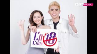 Em Chưa 18 Will - Lou Hoàng - Kaity Nguyễn Em Chưa 18 Ost Official Music Video