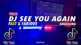 DJ SEE YOU AGAIN FAST AND FARIOUS 5 TIKTOK REMIX VIRAL 2021