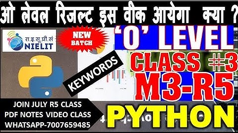 M3 R5 (o level) KEYWORDS Exam new syllabus 100% PYTHON  CLASS #3
