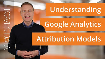 Understanding Attribution Models in Google Analytics