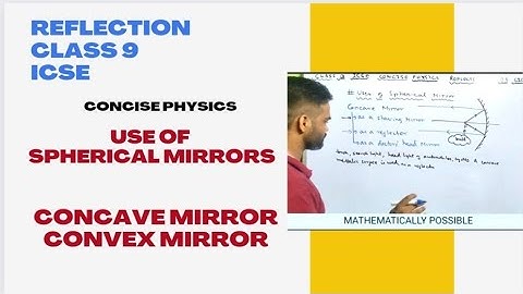 Reflection of light ,class 9, concise physics,selina | uses of spherical mirrors | icse