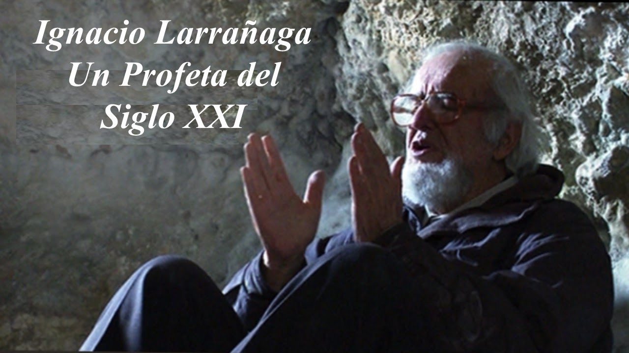 Ignacio Larrañaga un Profeta del Siglo XXI - YouTube