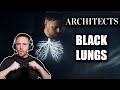 REACTION to ARCHITECTS (Black Lungs) ⚫🎤🔥