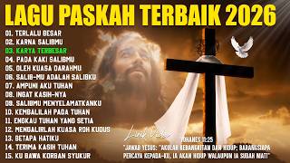 Album Lagu Paskah Terbaru 2026 lirik Lagu Rohani Masa Prapaskah Paling Menyentuh Hati Terbaik 2026