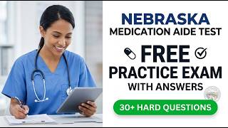 2026 Nebraska Medication Aide Exam Prep: Full Practice Test Questions and Detailed Answers