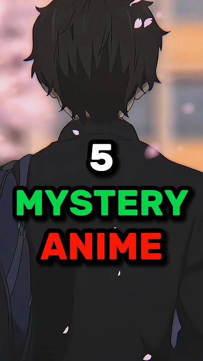 5 Mystery Anime #anime #animeedit #short