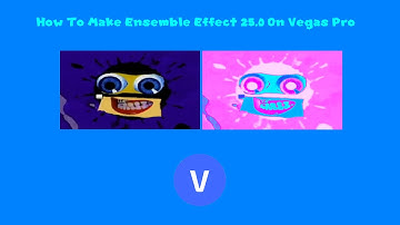 How To Make Ensemble Effect 25.0 On Vegas Pro