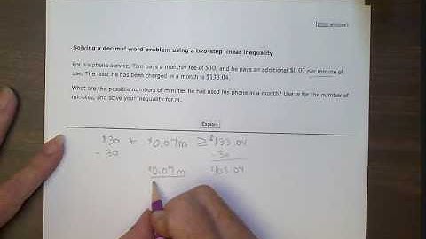 Solving a decimal word problem using a two step linear inequality (BR)