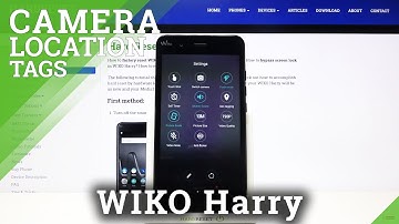 How to Enable / Disable Camera Location Tags in Wiko Harry – Access Camera Settings