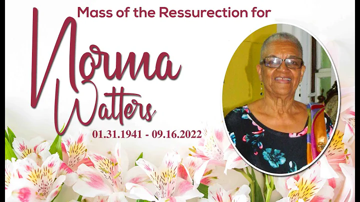 Mass of The Resurrection for Norma Walters