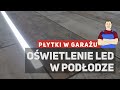 Płytki w garażu i oświetlenie LED w podłodze