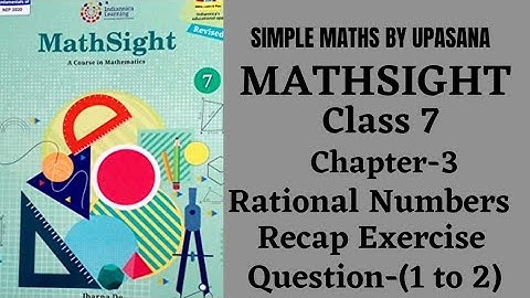 MathSight || Class-7 || Chapter-3||RationalNumbers || RecapExercise || || Question -(1 to 2)