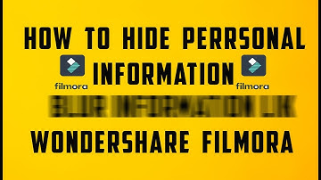 How to Hide | Blur Personal Information Emails, Passwords In Wondershare Filmora