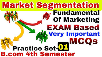 Set-01 Market Segmentation MCQ।।Fundamental Of Marketing MCQ।। B.com 4th Semester।।Marketing।।MGKVP।