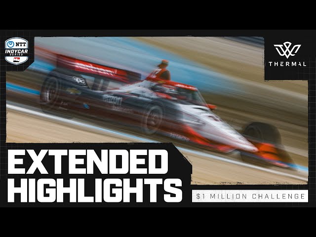 Extended Race Highlights // 2024 The Thermal Club $1 Million Challenge | INDYCAR SERIES class=