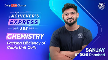 Packing Efficiency of Cubic Unit Cells | The Solid State | Sanjay Arya IIT | Embibe